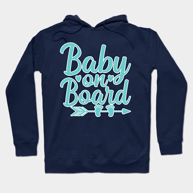 Baby on Board blue for boys Hoodie by BE MY GUEST MARKETING LLC